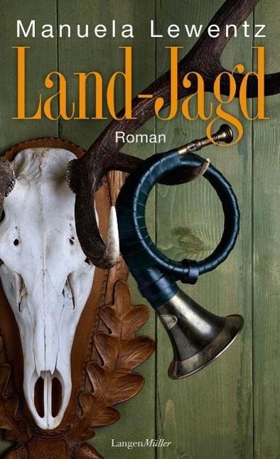 Cover: 9783784433905 | Land-Jagd | Roman | Manuela Lewentz | Buch | 256 S. | Deutsch | 2015