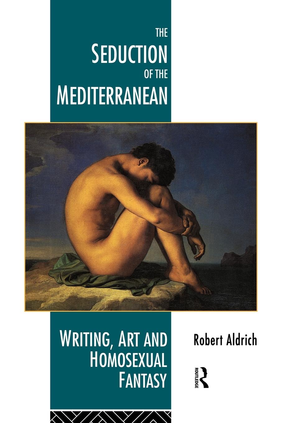 Cover: 9780415093125 | The Seduction of the Mediterranean | Robert Aldrich | Taschenbuch