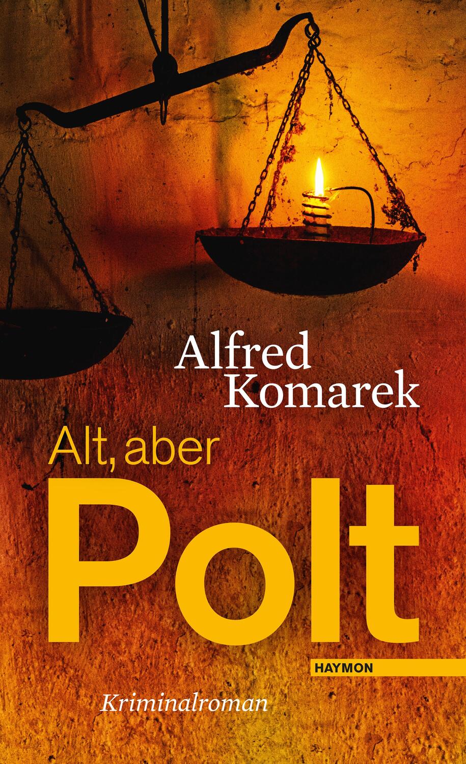 Cover: 9783709971772 | Alt, aber Polt | Kriminalroman | Alfred Komarek | Buch | 184 S. | 2015
