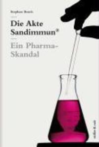 Cover: 9783907625491 | Die Akte Sandimmun | Ein Pharma-Skandal | Stephan Bosch | Buch | 2009