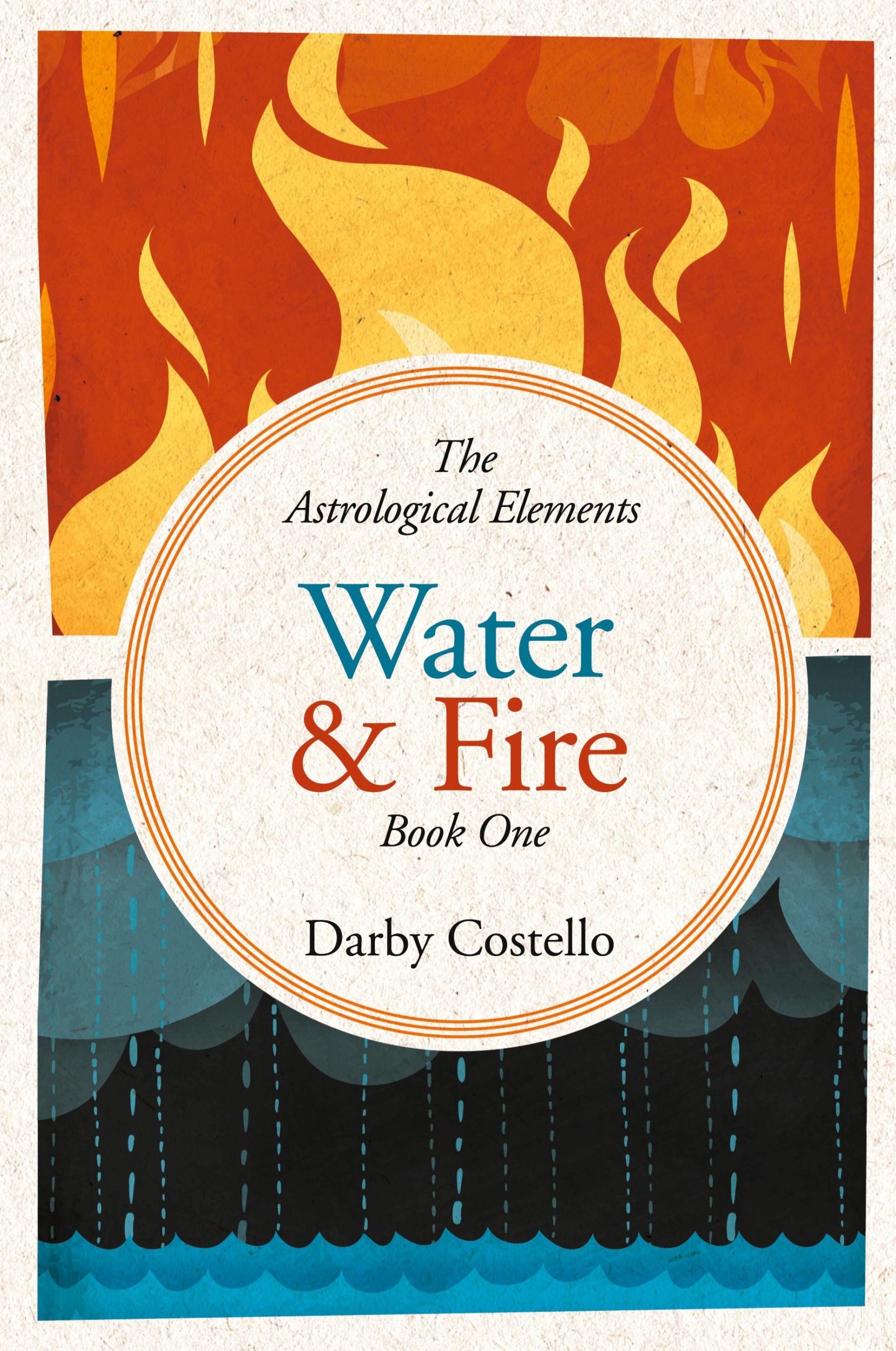 Cover: 9781732650411 | Water and Fire | The Astrological Elements Book 1 | Darby Costello