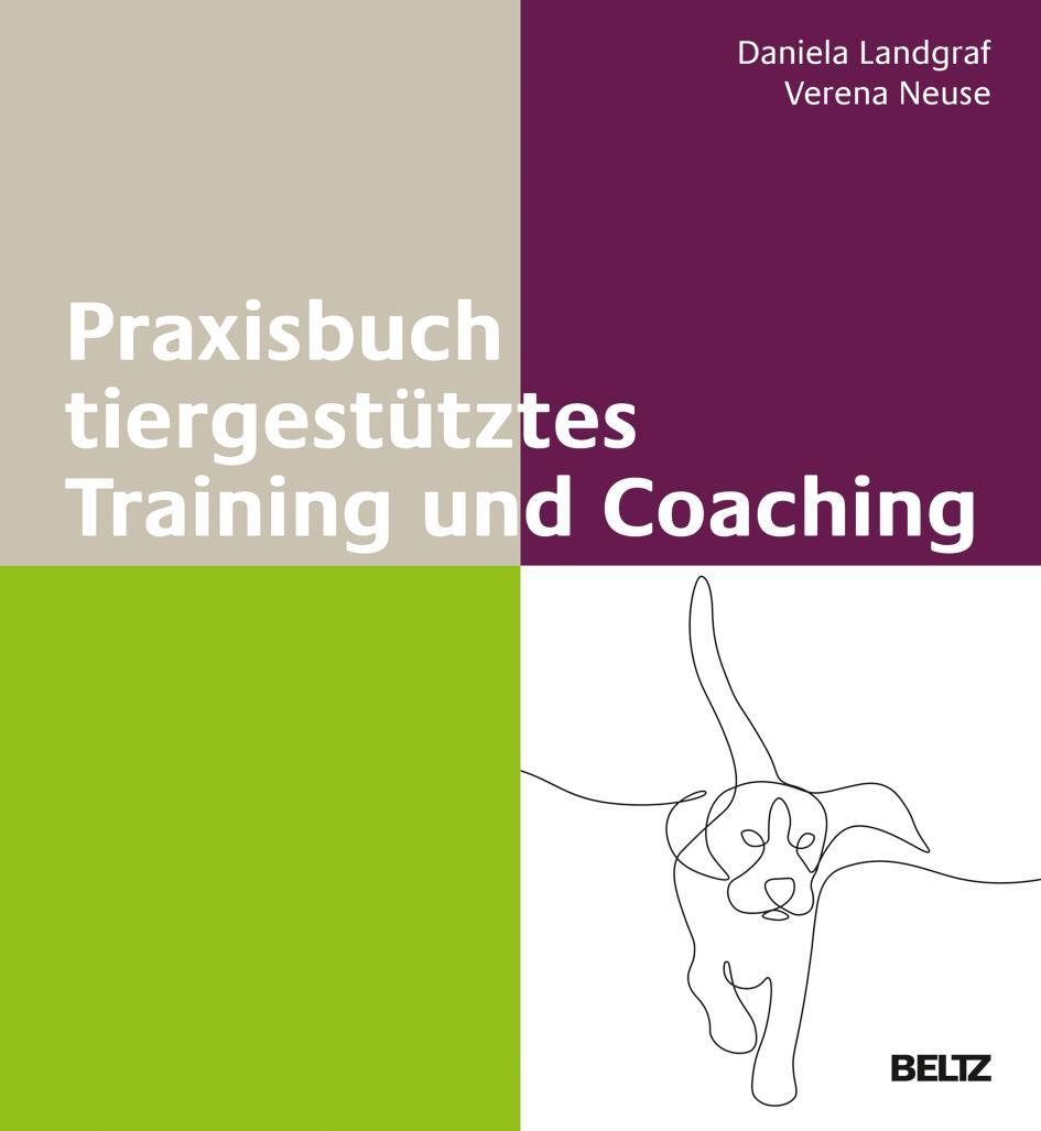 Cover: 9783407367273 | Praxisbuch tiergestütztes Training und Coaching | Landgraf (u. a.)
