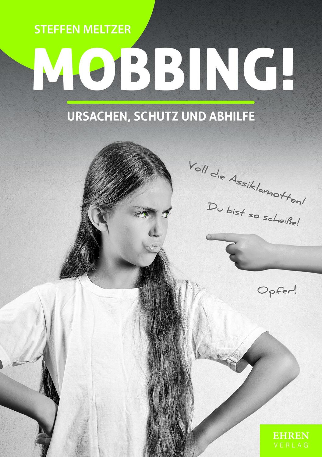 Cover: 9783981955941 | Mobbing? Ursachen, Schutz und Abhilfe | Meltzer Steffen | Taschenbuch