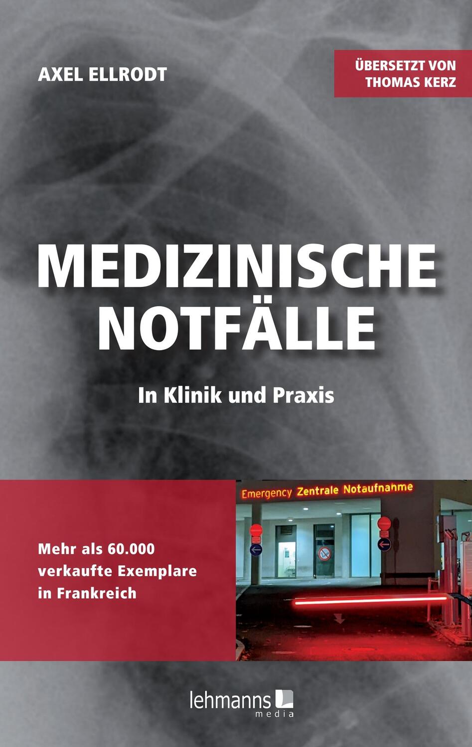 Cover: 9783965434189 | Medizinische Notfälle in Klinik und Praxis | Axel Ellrodt | Buch