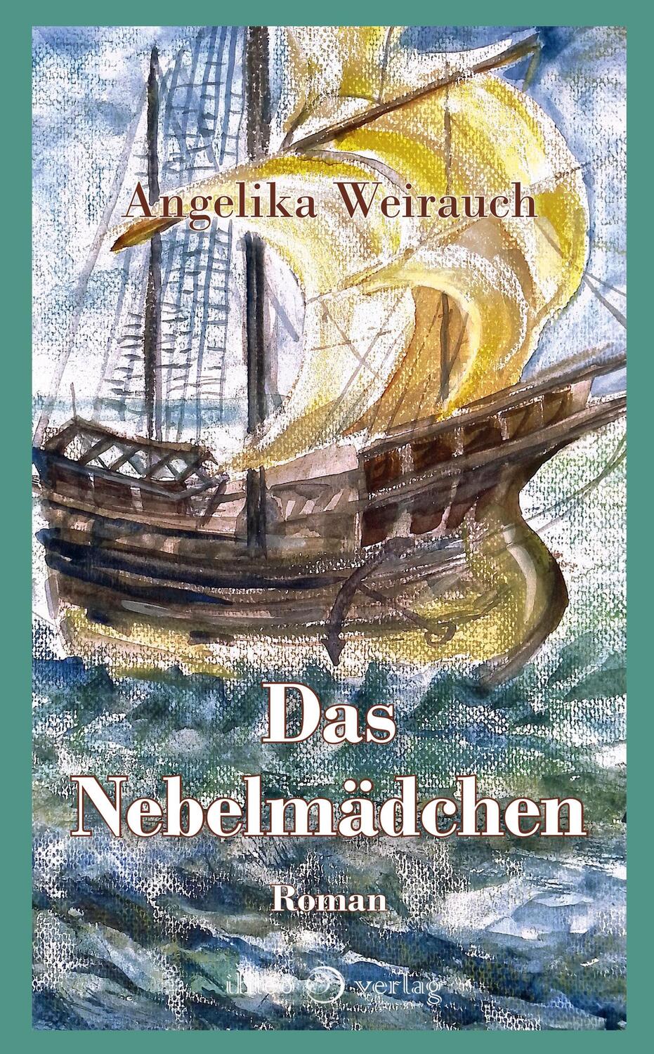 Cover: 9783966660822 | Das Nebelmädchen | Angelika Weirauch | Buch | 488 S. | Deutsch | 2024