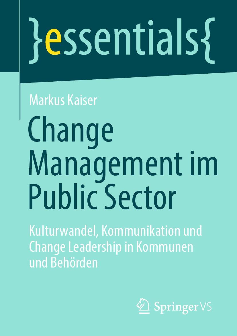 Cover: 9783658358853 | Change Management im Public Sector | Markus Kaiser | Taschenbuch | xiv