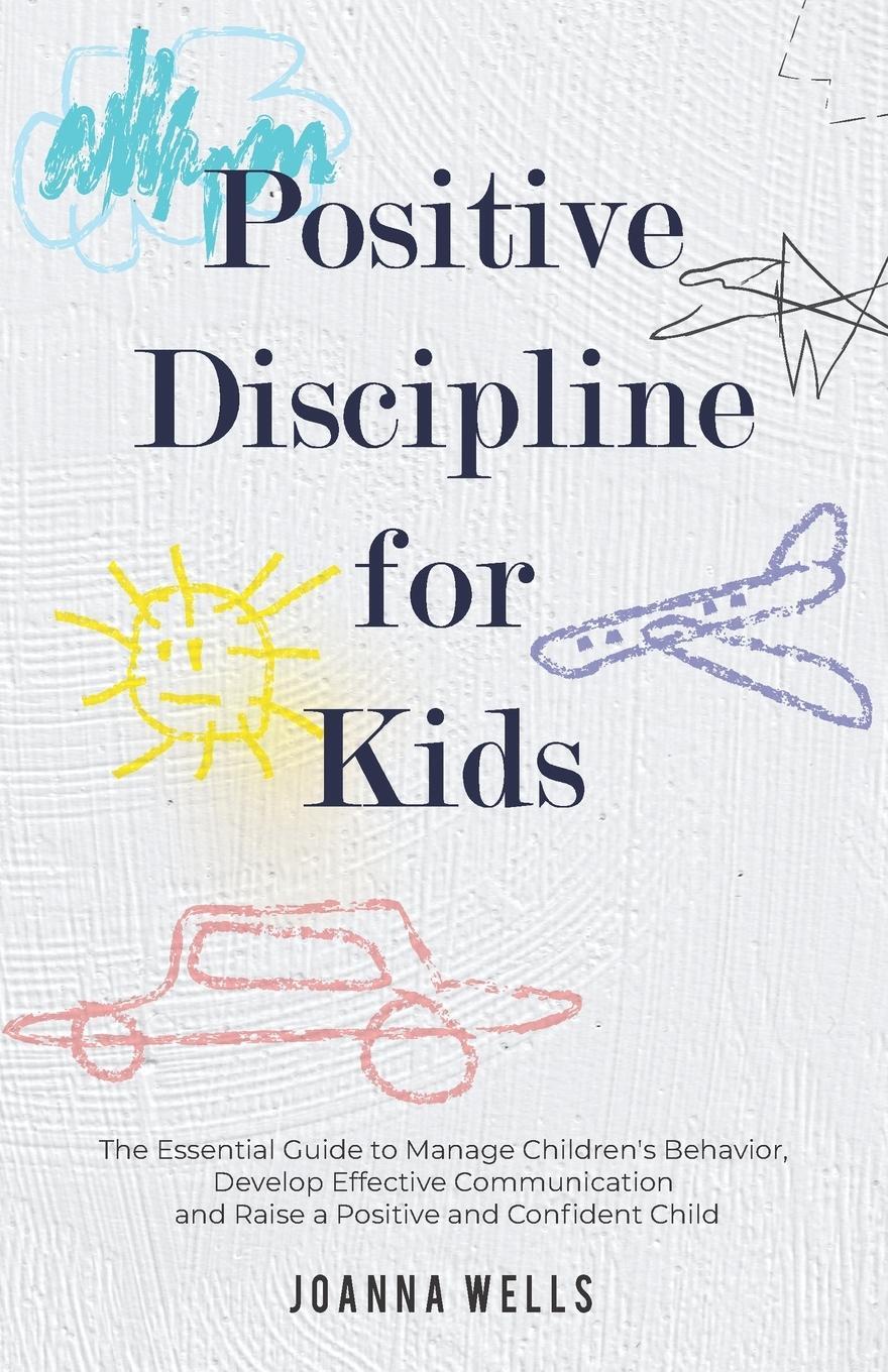 Cover: 9781913871376 | Positive Discipline for Kids | Joanna Wells | Taschenbuch | Paperback