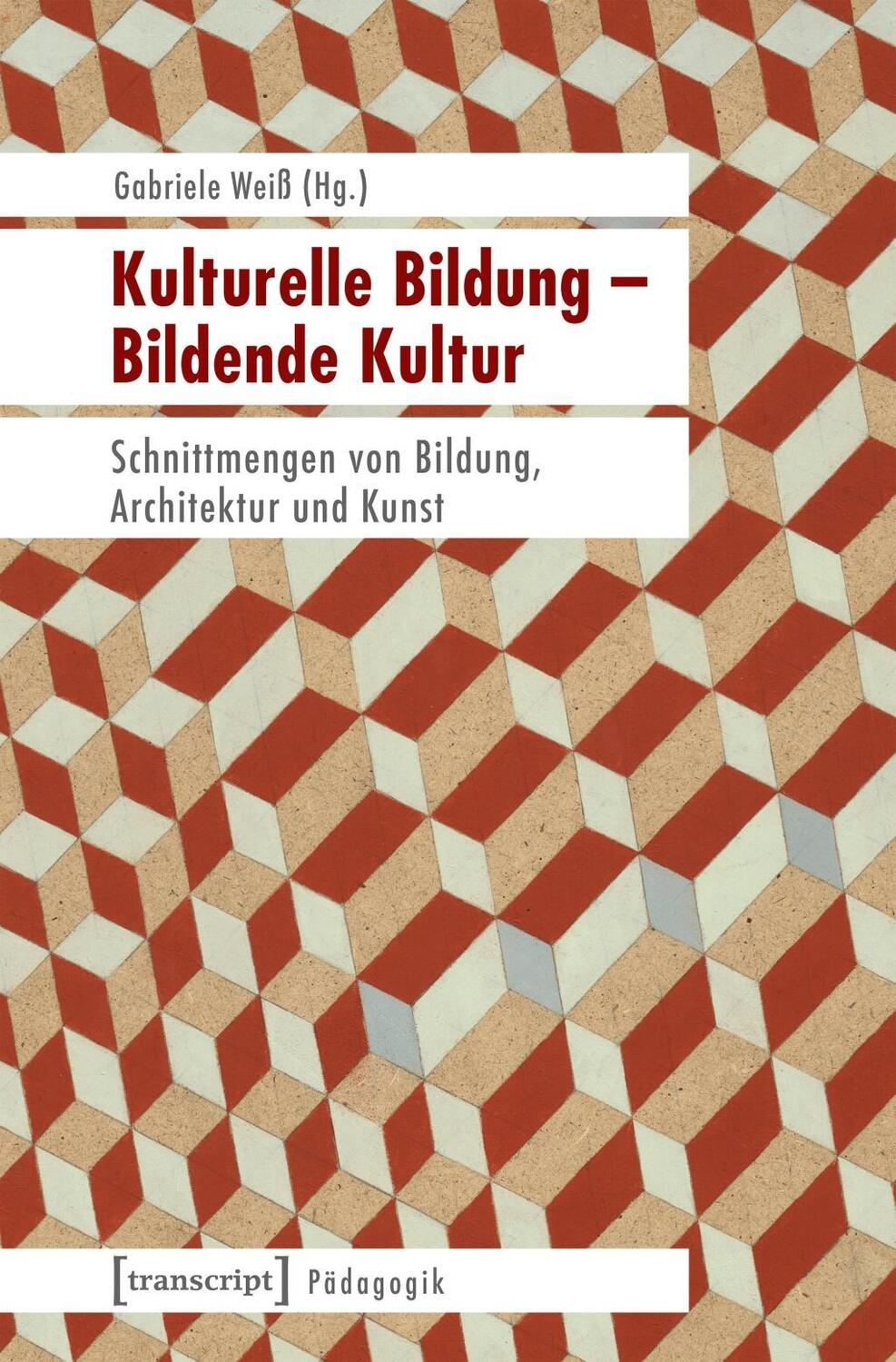 Cover: 9783837637311 | Kulturelle Bildung - Bildende Kultur | Taschenbuch | 480 S. | Deutsch