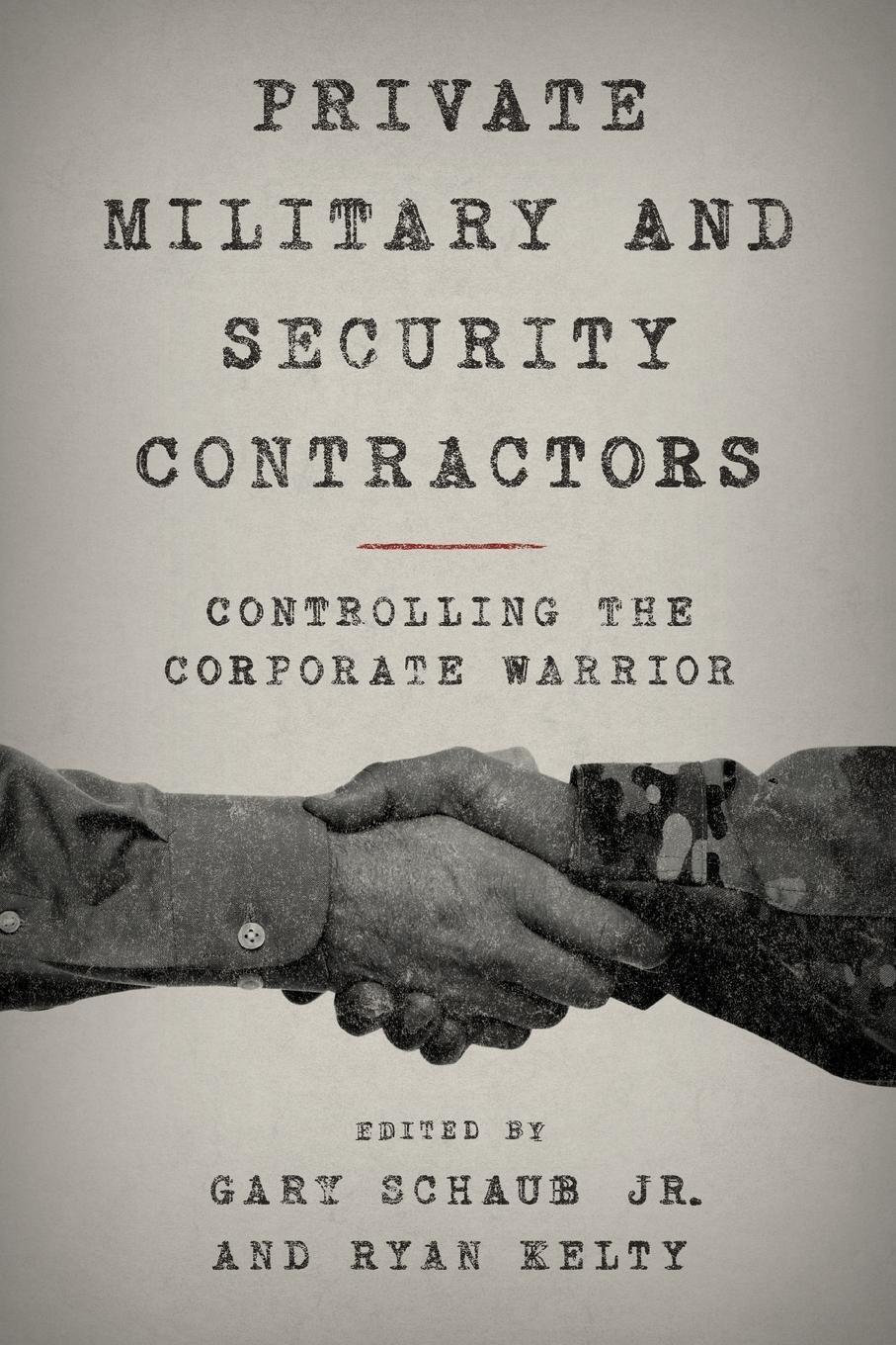 Cover: 9781442260221 | Private Military and Security Contractors | Jr. Gary Schaub | Buch
