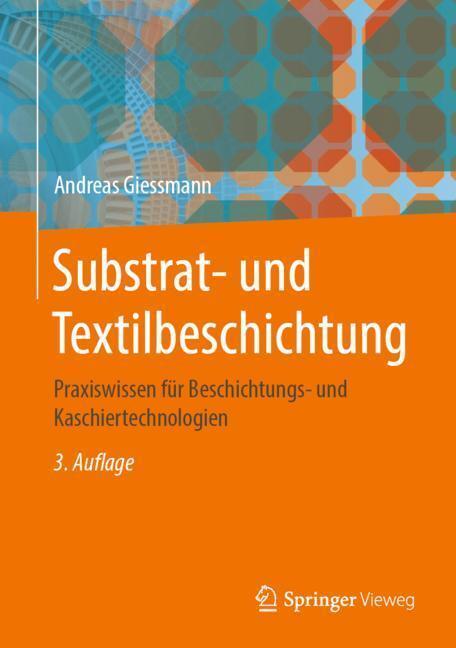 Cover: 9783662584934 | Substrat- und Textilbeschichtung | Andreas Giessmann | Buch | xvi