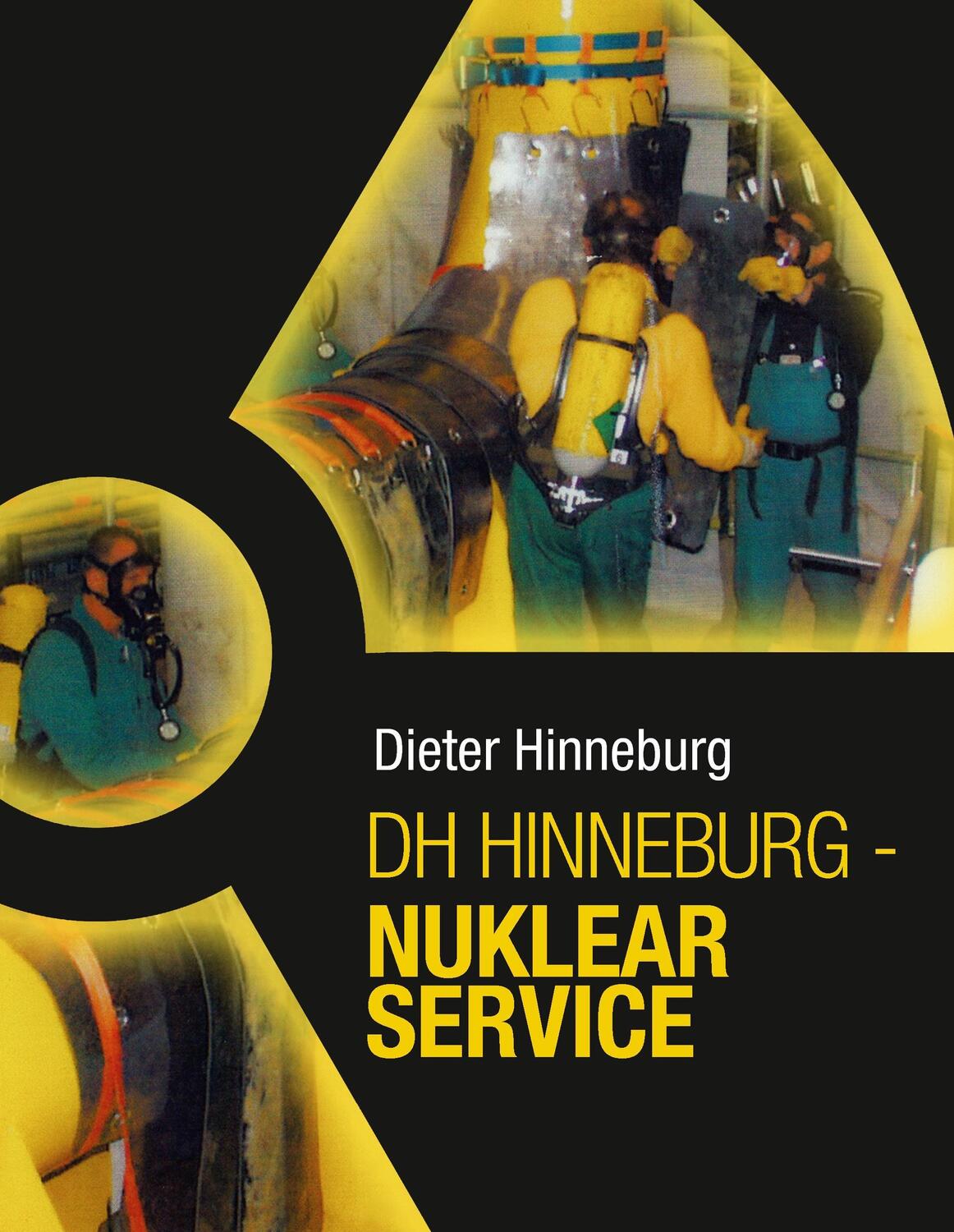 Cover: 9783743145641 | DH Hinneburg - Nuklear Service | Dieter Hinneburg | Buch | 260 S.