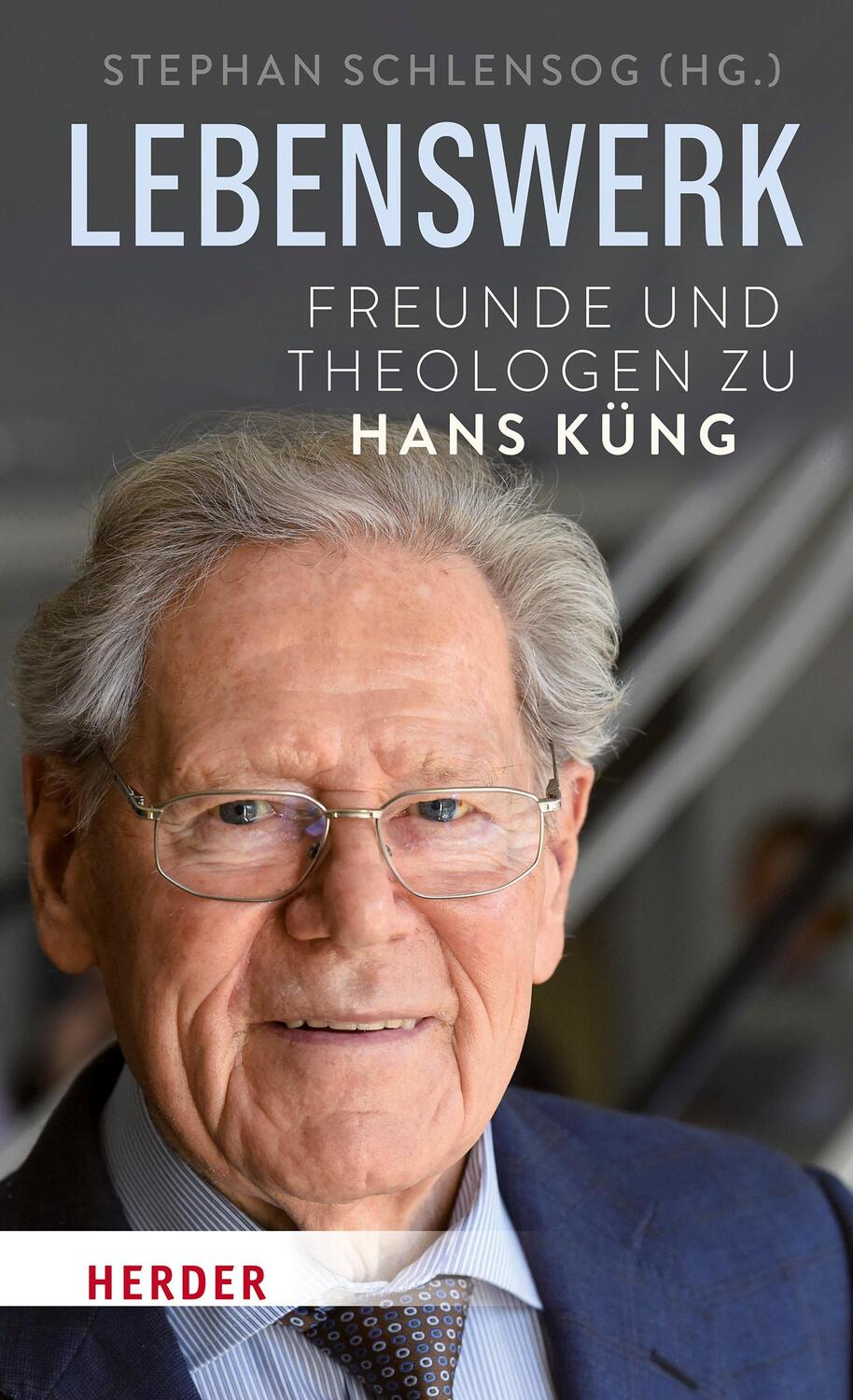 Cover: 9783451385599 | Lebenswerk | Freunde und Theologen zu Hans Küng | Stephan Schlensog