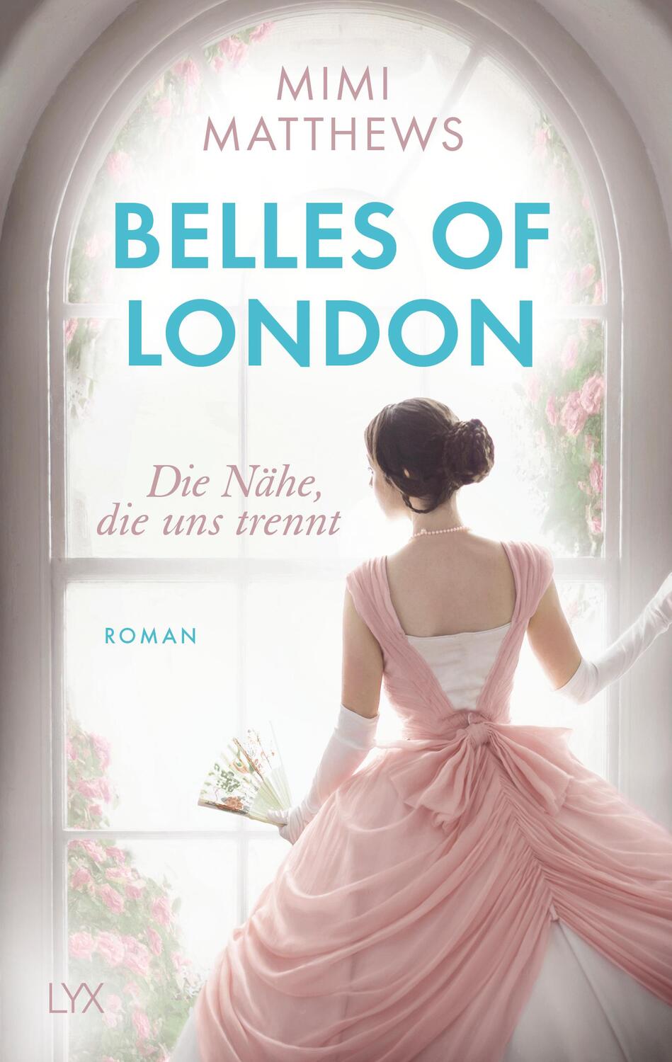 Cover: 9783736317864 | Belles of London - Die Nähe, die uns trennt | Mimi Matthews | Buch