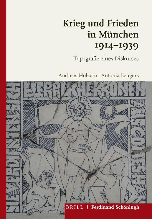 Cover: 9783506701565 | Krieg und Frieden in München 1914-1939 | Topografie eines Diskurses