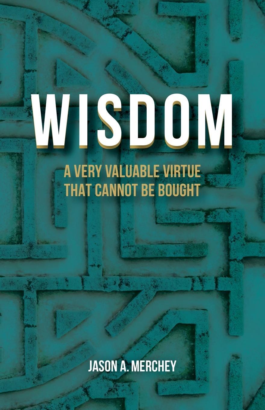 Cover: 9780578316796 | Wisdom | A Very Valuable Virtue That Cannot Be Bought | Merchey | Buch