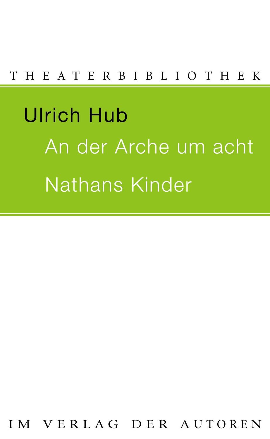 AN DER ARCHE UM ACHT / NATHANS KINDER - Hub, Ulrich