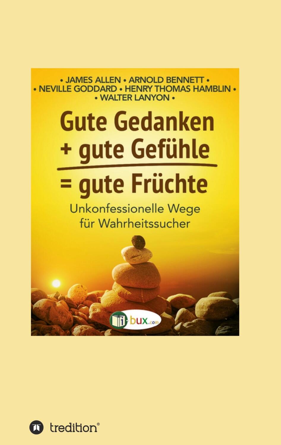 Cover: 9783347147522 | Gute Gedanken + gute Gefühle = gute Früchte | Walter C. Lanyon (u. a.)