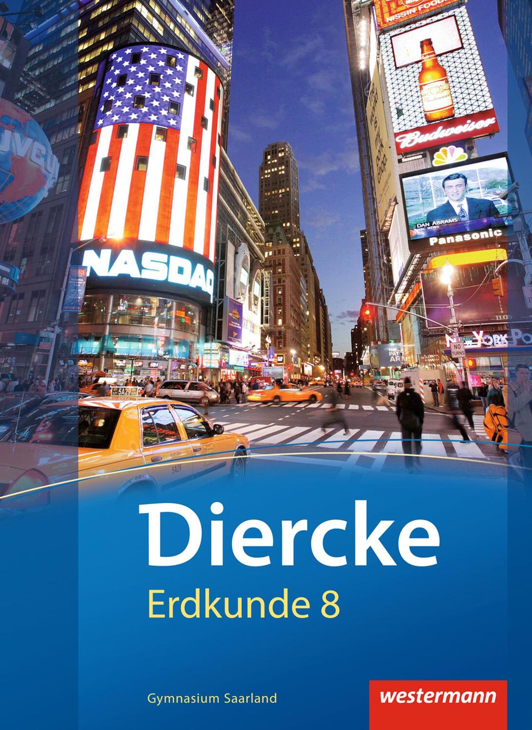 Cover: 9783141146271 | Diercke Erdkunde 8. Schülerband. Gymnasien. Saarland | Ausgabe 2011