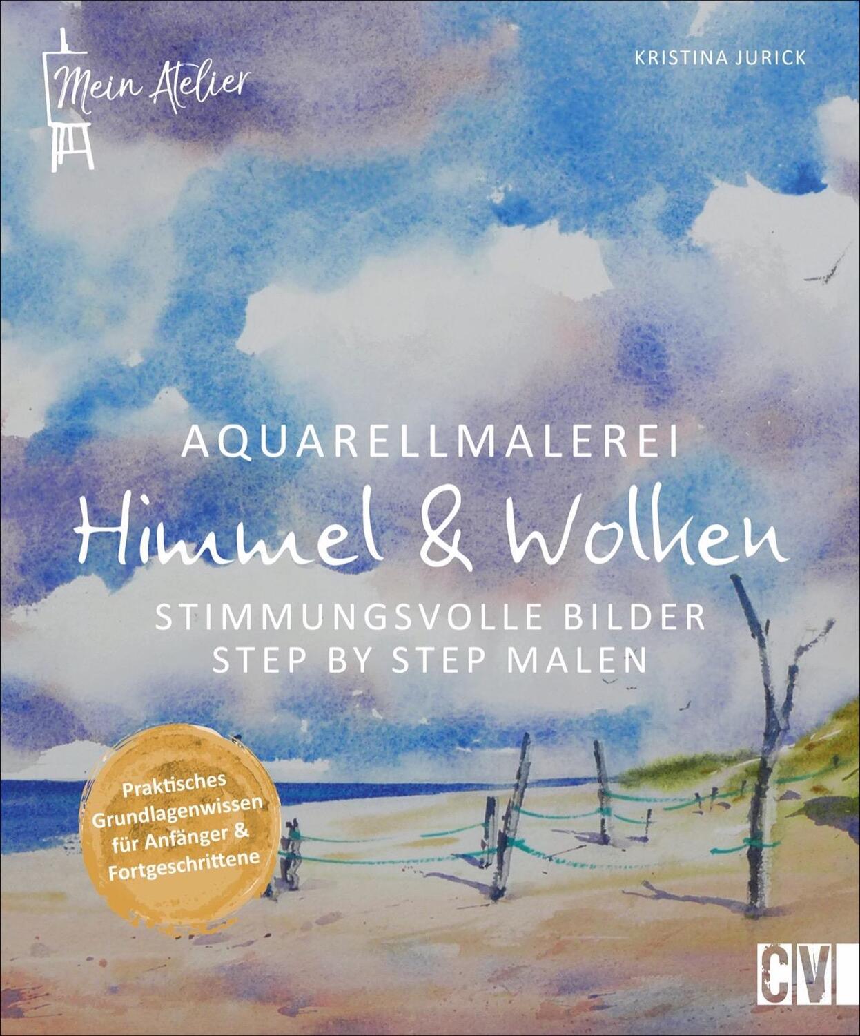 Cover: 9783862304288 | Mein Atelier Aquarellmalerei - Himmel &amp; Wolken | Kristina Jurick