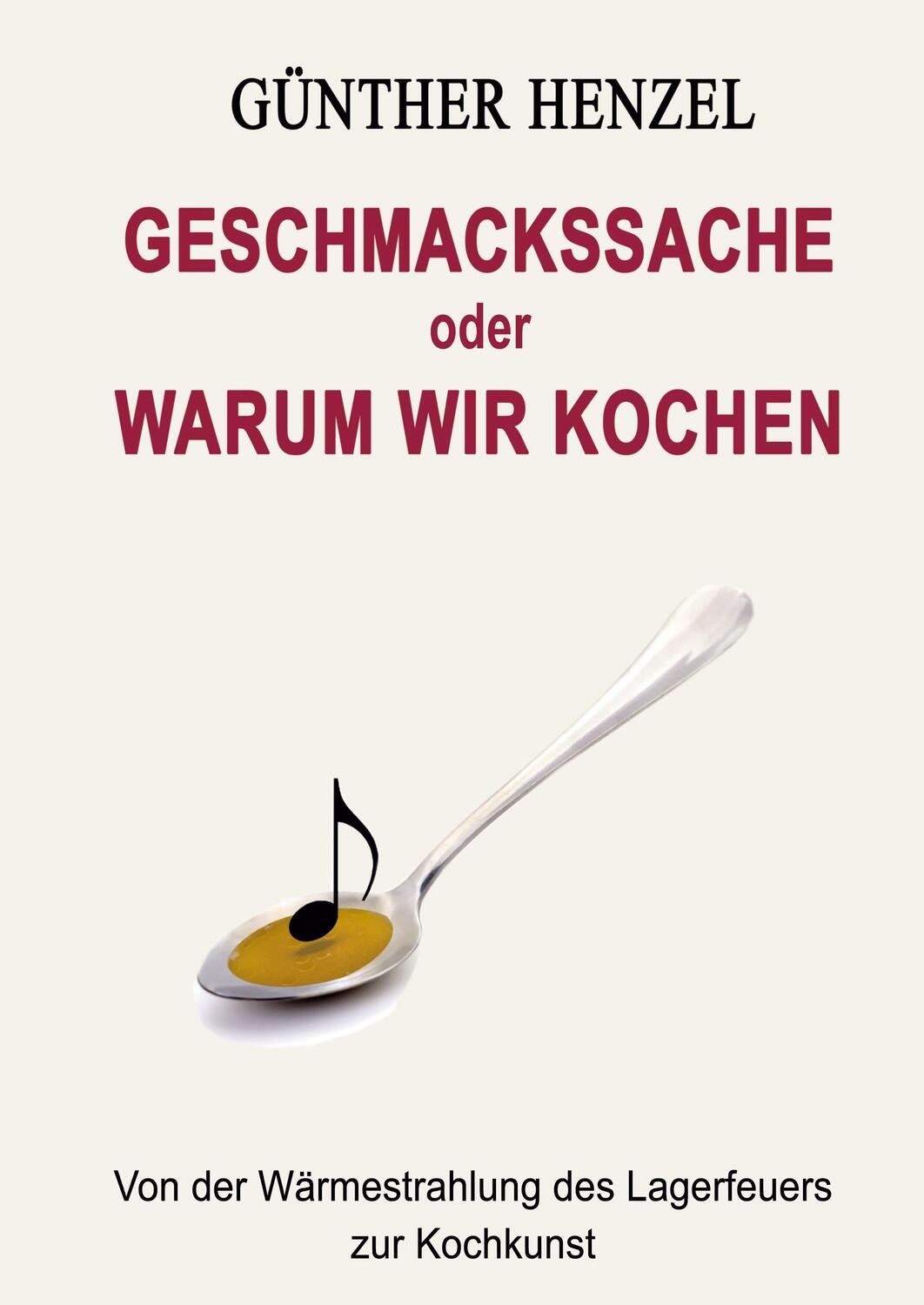 Cover: 9783347088672 | Geschmackssache oder Warum wir kochen | Günther Henzel | Buch | 400 S.