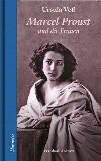 Cover: 9783869151342 | Marcel Proust und die Frauen | Ursula Voß | Buch | Deutsch | 2016