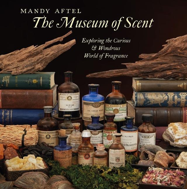 Cover: 9780789214713 | The Museum of Scent | Mandy Aftel | Buch | 2023 | EAN 9780789214713
