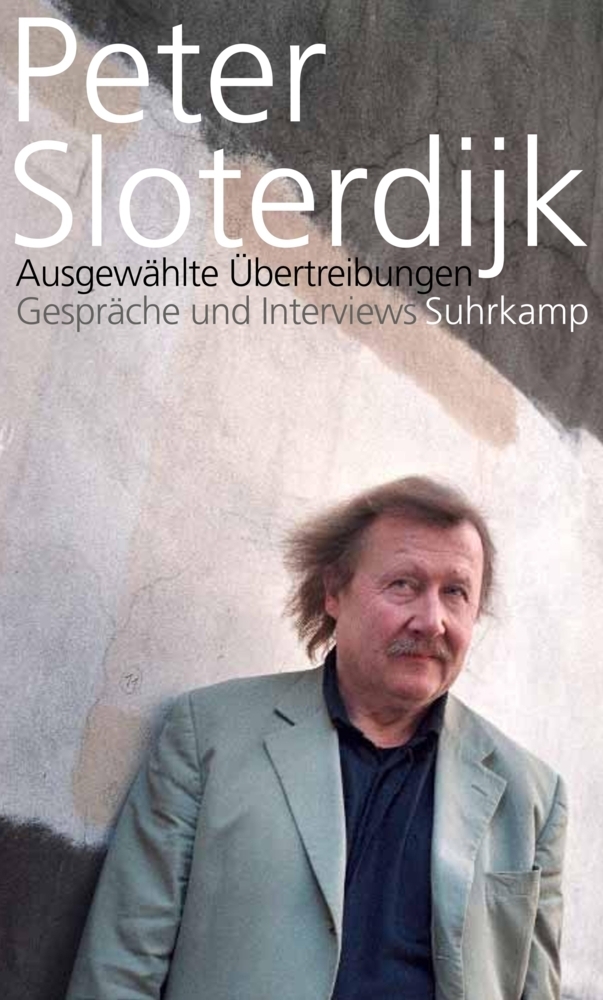 Cover: 9783518422007 | Ausgewählte Übertreibungen | Gespräche und Interviews 1993-2012 | Buch