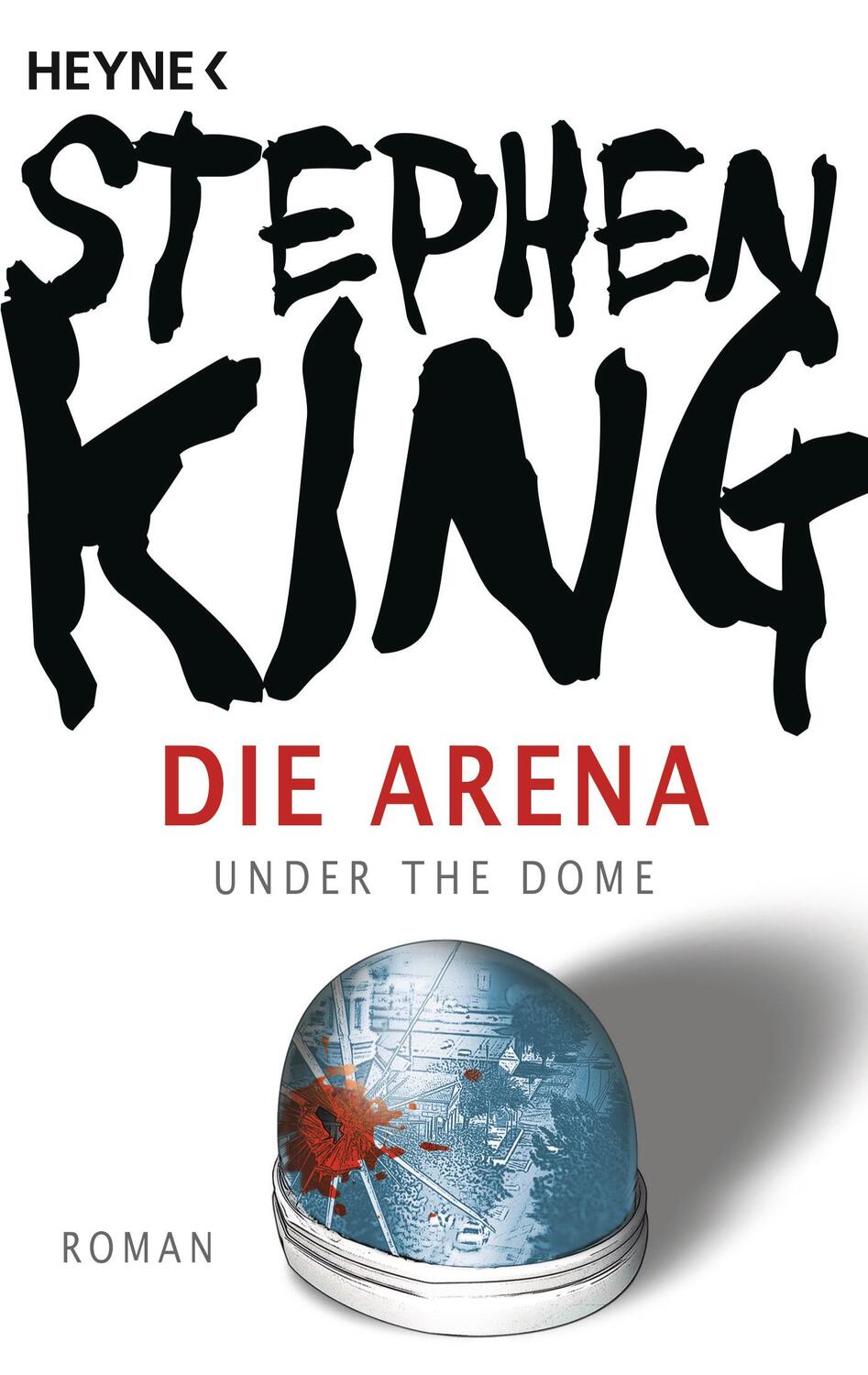 Cover: 9783453435230 | Die Arena | Stephen King | Taschenbuch | Deutsch | 2011 | Heyne