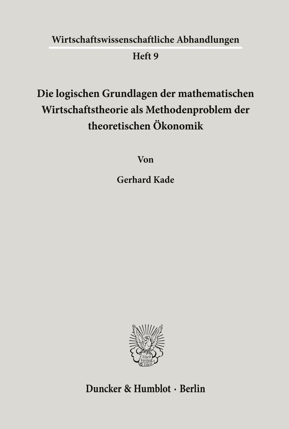 Cover: 9783428007394 | Die logischen Grundlagen der mathematischen Wirtschaftstheorie als...