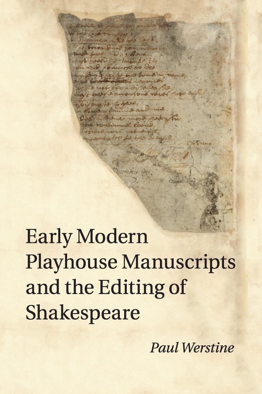 Cover: 9781107515468 | Early Modern Playhouse Manuscripts and the Editing of Shakespeare