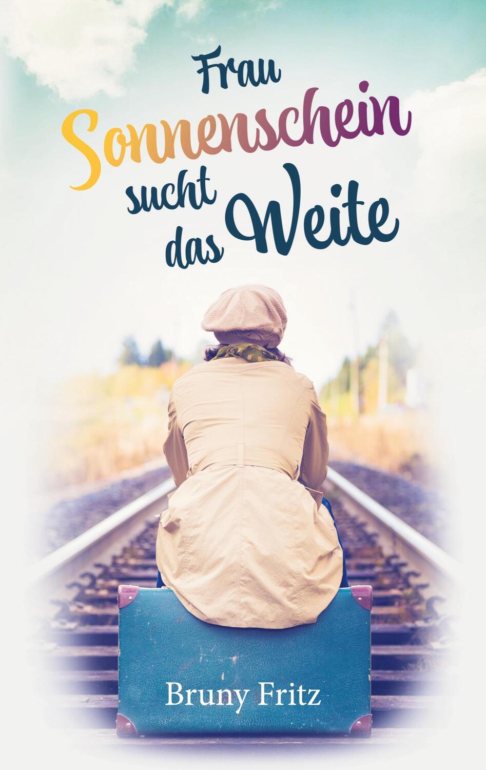 Cover: 9783756853601 | Frau Sonnenschein sucht das Weite | Bruny Fritz | Taschenbuch | 2023
