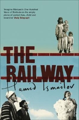 Cover: 9780099466130 | The Railway | Hamid Ismailov | Taschenbuch | Englisch | 2007
