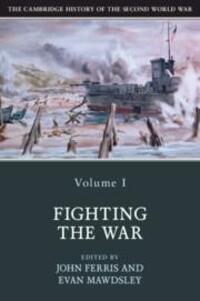 Cover: 9781108406383 | The Cambridge History of the Second World War: Volume 1, Fighting...