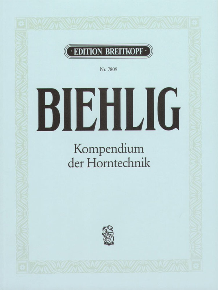 Cover: 9790004174074 | Kompendium der Horntechnik | Karl Biehlig | Buch | Breitkopf &amp; Härtel