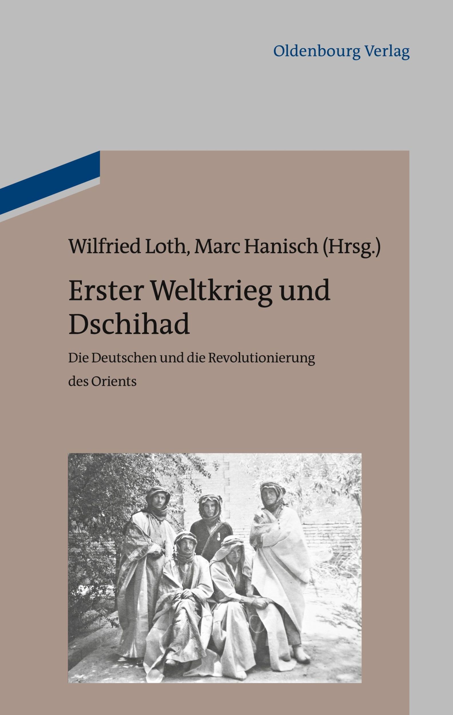 Cover: 9783486755701 | Erster Weltkrieg und Dschihad | Marc Hanisch (u. a.) | Taschenbuch