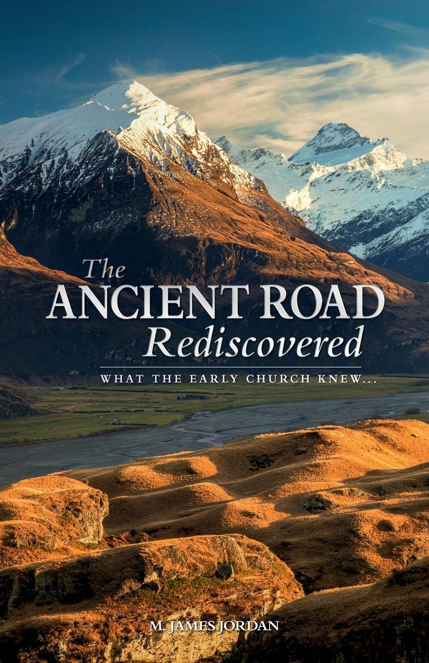 Cover: 9780994101655 | The Ancient Road Rediscovered | What the early church knew... | Jordan