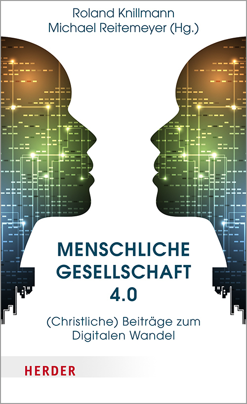 Cover: 9783451387913 | Menschliche Gesellschaft 4.0 | Michael Reitemeyer (u. a.) | Buch