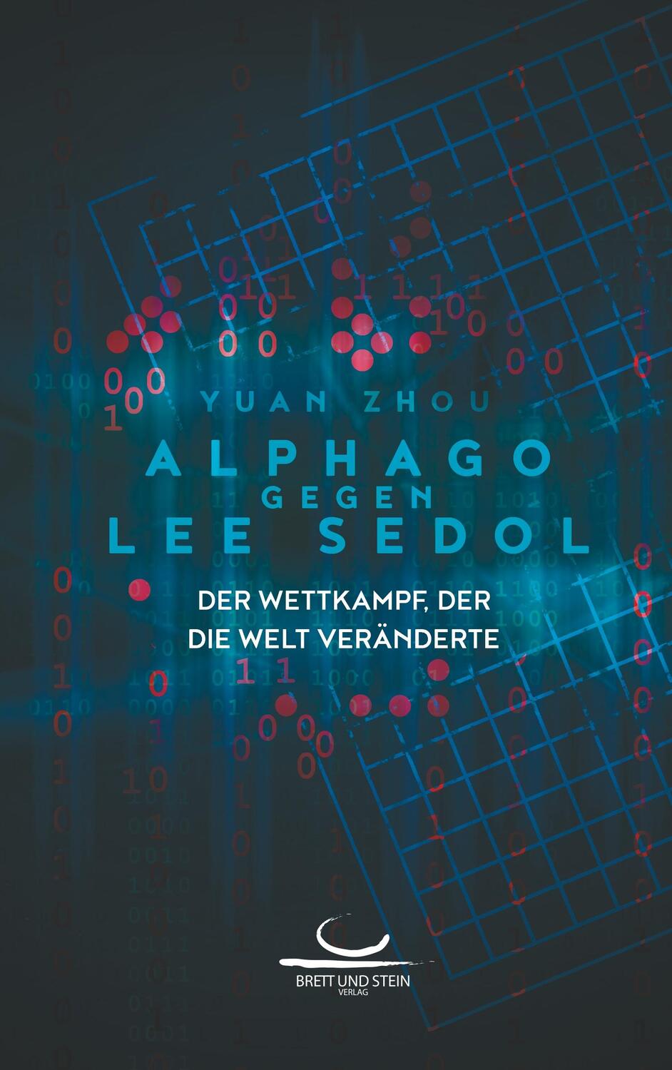 Cover: 9783940563385 | AlphaGo gegen Lee Sedol | Der Wettkampf, der die Welt veränderte