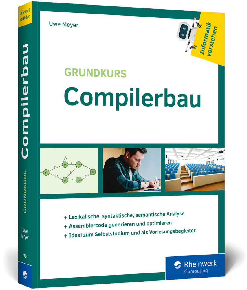 Cover: 9783836277334 | Grundkurs Compilerbau | Alle Beispielprojekte zum Download | Uwe Meyer