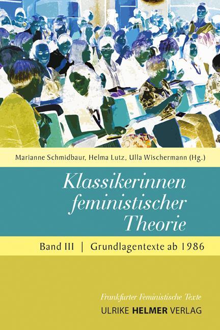 Cover: 9783897413238 | Klassikerinnen feministischer Theorie 3 | Grundlagentexte ab 1986