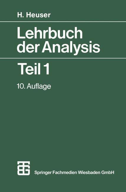 Cover: 9783519322313 | Lehrbuch der Analysis Teil 1 | rer. nat. Harro Heuser | Taschenbuch