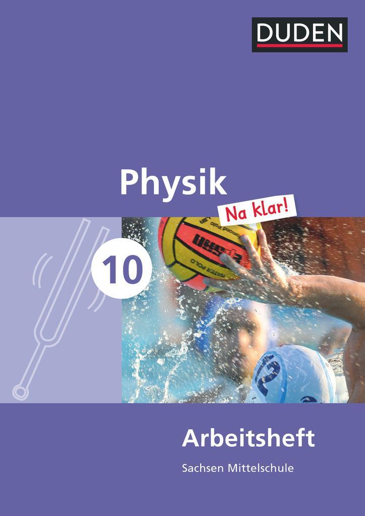 Cover: 9783835531970 | Physik Na klar! 10. Schuljahr - Mittelschule Sachsen - Arbeitsheft