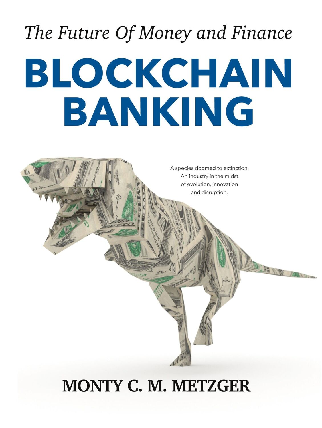 Cover: 9783756888481 | Blockchain Banking | The Future Of Money and Finance | Metzger | Buch