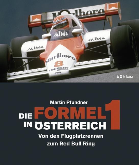 Cover: 9783205795407 | Die Formel 1 in Österreich | Von den Flugplatzrennen zum Red Bull Ring