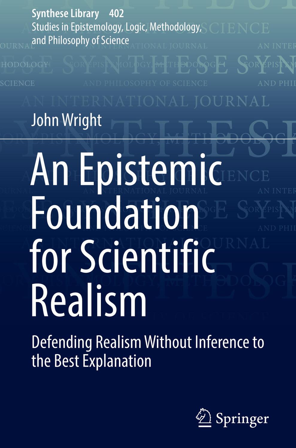 Cover: 9783030022174 | An Epistemic Foundation for Scientific Realism | John Wright | Buch