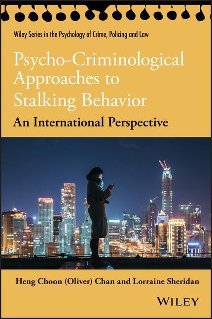 Cover: 9781119565482 | Psycho-Criminological Approaches to Stalking Behavior | Chan (u. a.)