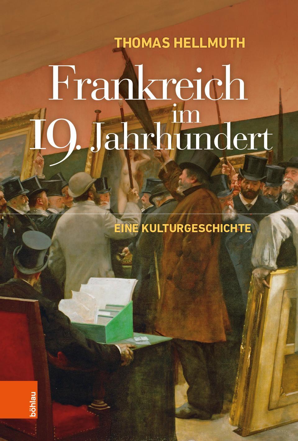 Cover: 9783205210375 | Frankreich im 19. Jahrhundert | Eine Kulturgeschichte | Hellmuth