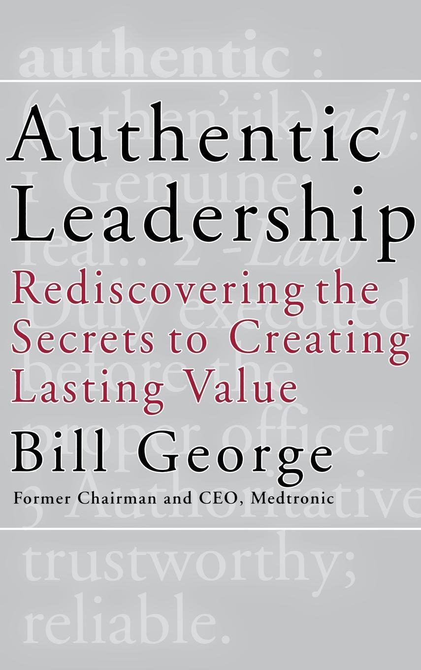 Cover: 9780787969134 | Authentic Leadership | Bill George | Buch | 240 S. | Englisch | 2003