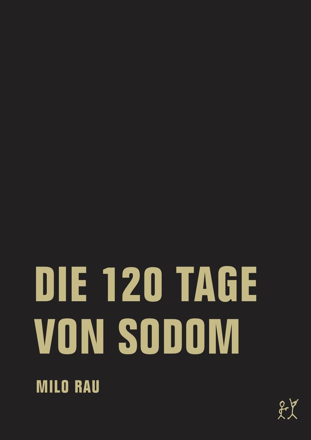 Cover: 9783957322470 | DIE 120 TAGE VON SODOM / FIVE EASY PIECES | Milo Rau | Taschenbuch