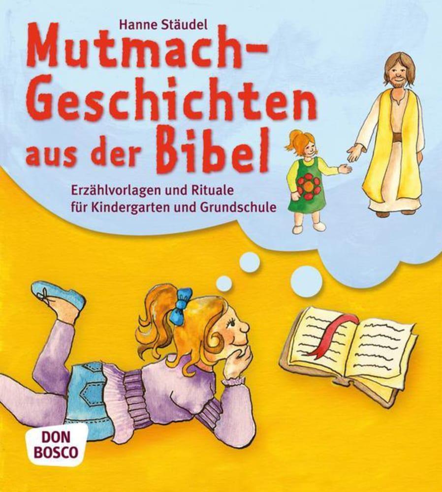 Cover: 9783769818949 | Mutmachgeschichten aus der Bibel | Hanne Stäudel | Taschenbuch | 2011